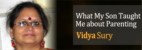 What My Son Taught Me about Parenting by Vidya Sury
