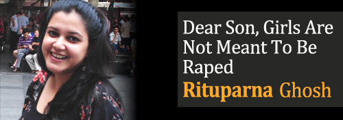 Dear Son, Girls Are Not Meant To Be Raped - Girls Are Not Objects